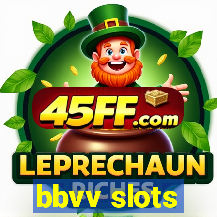 bbvv slots